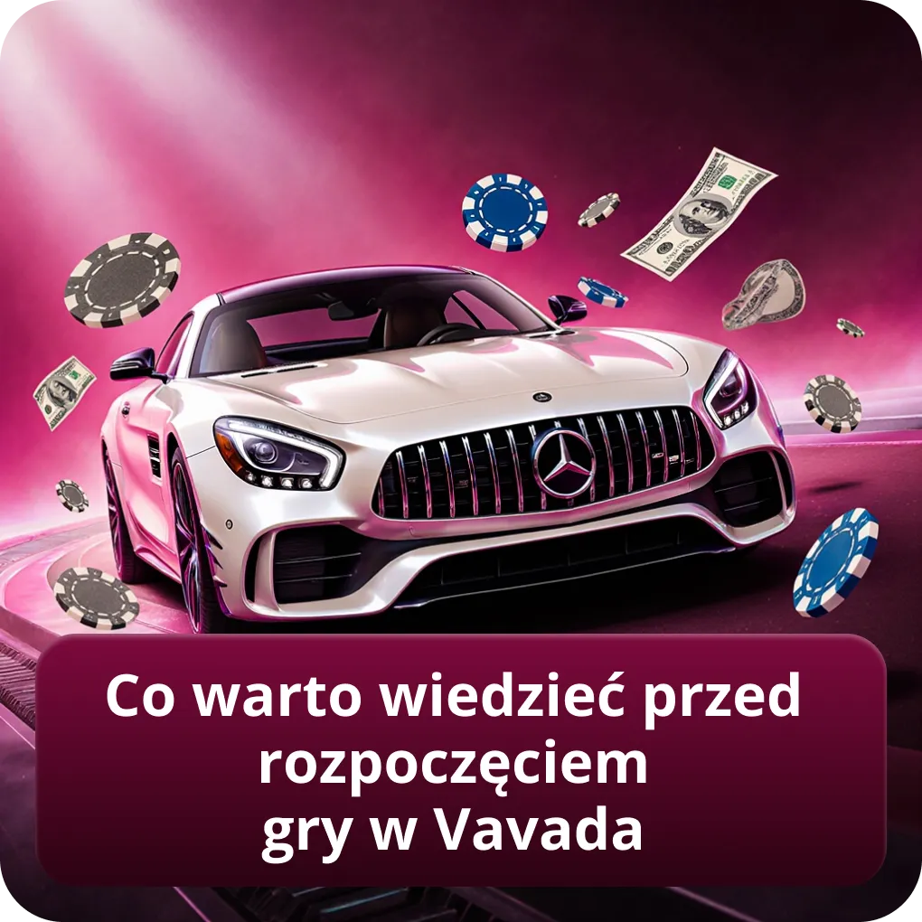 Co warto wiedzieć przed rozpoczęciem gry w Vavada